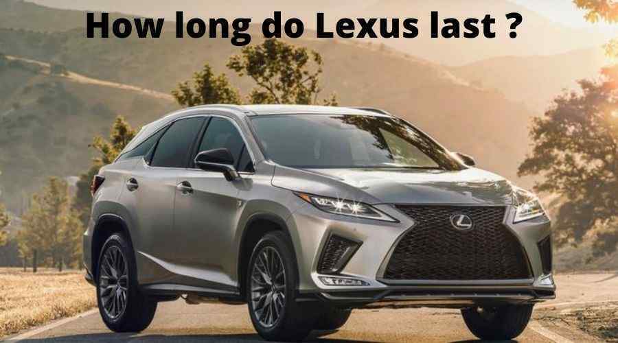How long do Lexus last